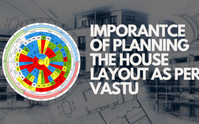 Importance to plan the House as per Vastu: